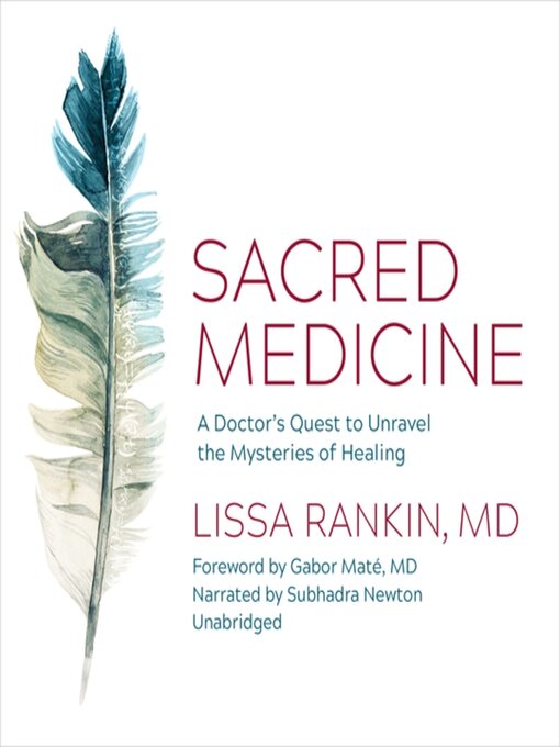 Title details for Sacred Medicine by Lissa Rankin, MD - Available